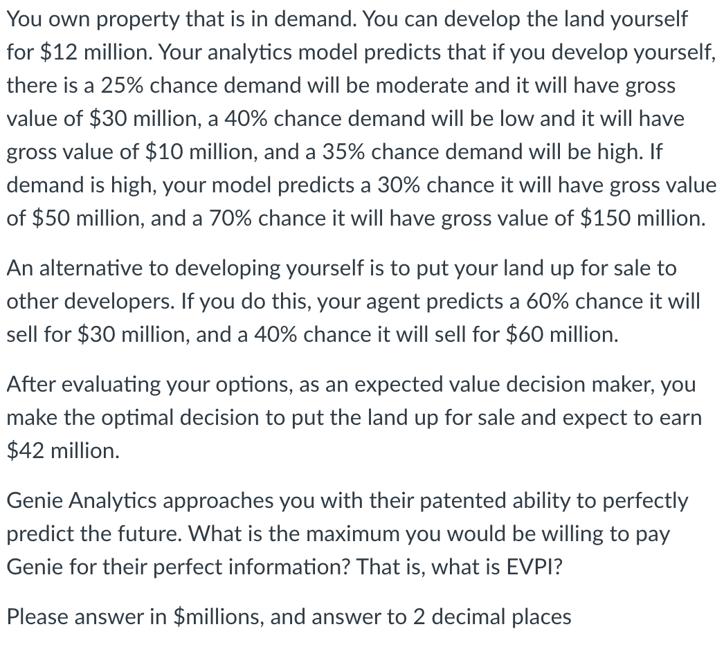 Please include perfect info decision tree You own property that is in