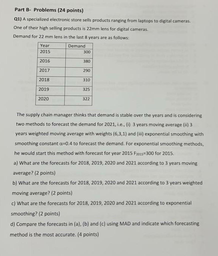 Part B- Problems (24 points) Q1) A specialized electronic store sells