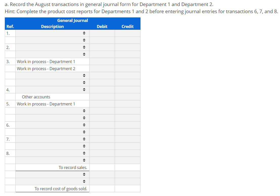 Inc., produces one of its products in two successive departments. All materials