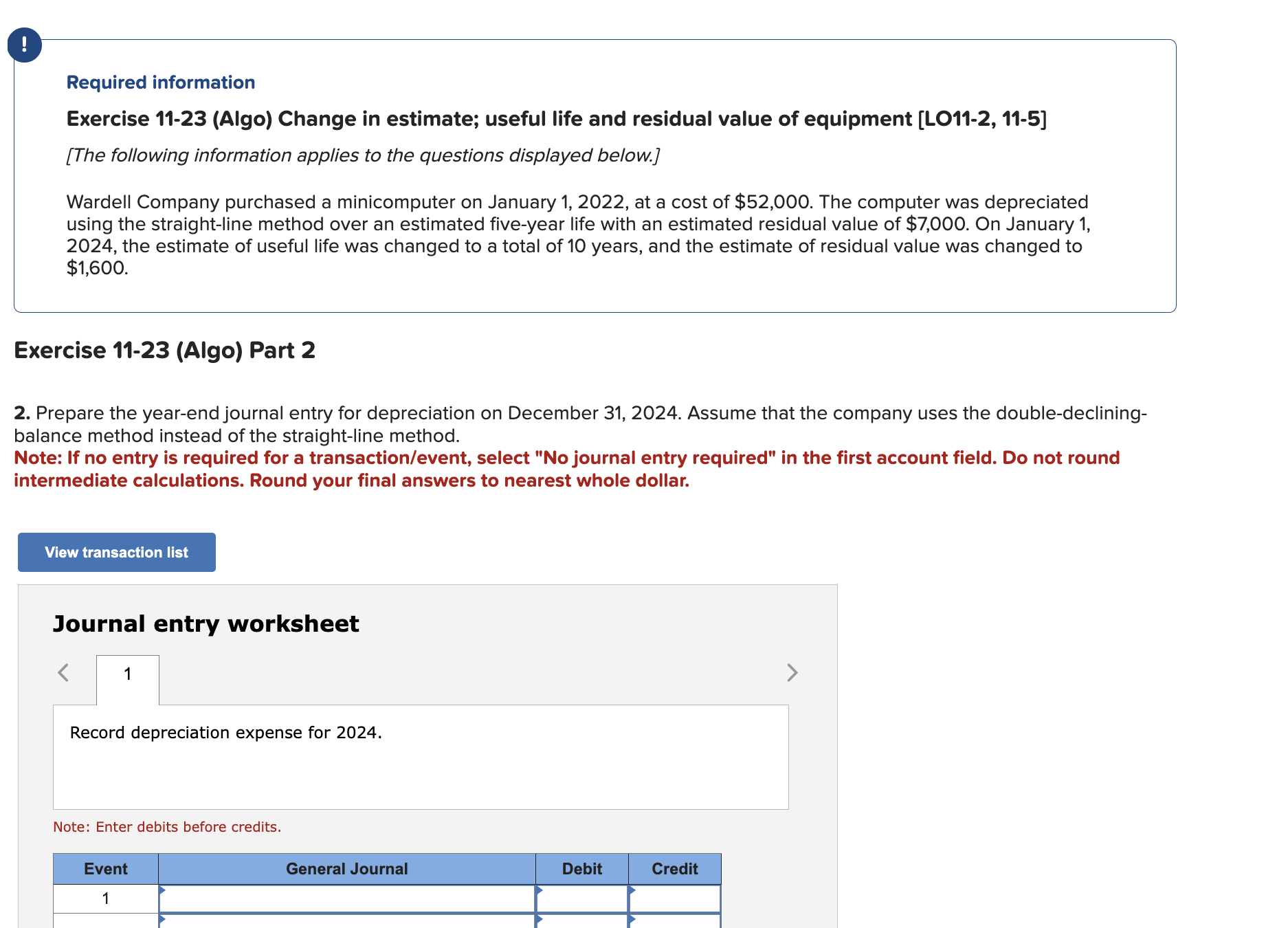  Required information Exercise 11-23(Algo) Change in estimate; useful life and residual