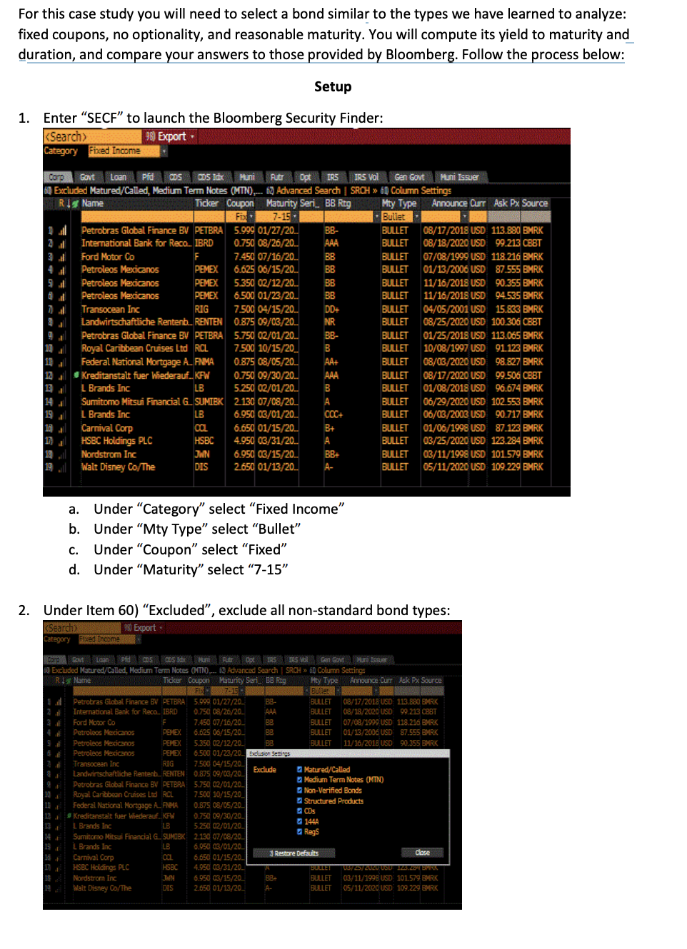  For this case study you will need to select a bond