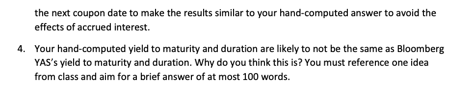duration, and compare your answers to those provided by Bloomberg. Follow the