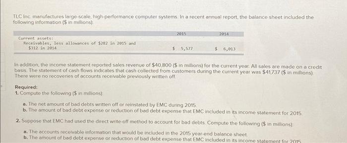  TLC Inc. manufactures large-scale high-performance computer systems. In a recent annual