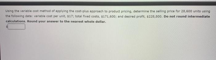  Using the variable cost method of applying the cost-plus approach to