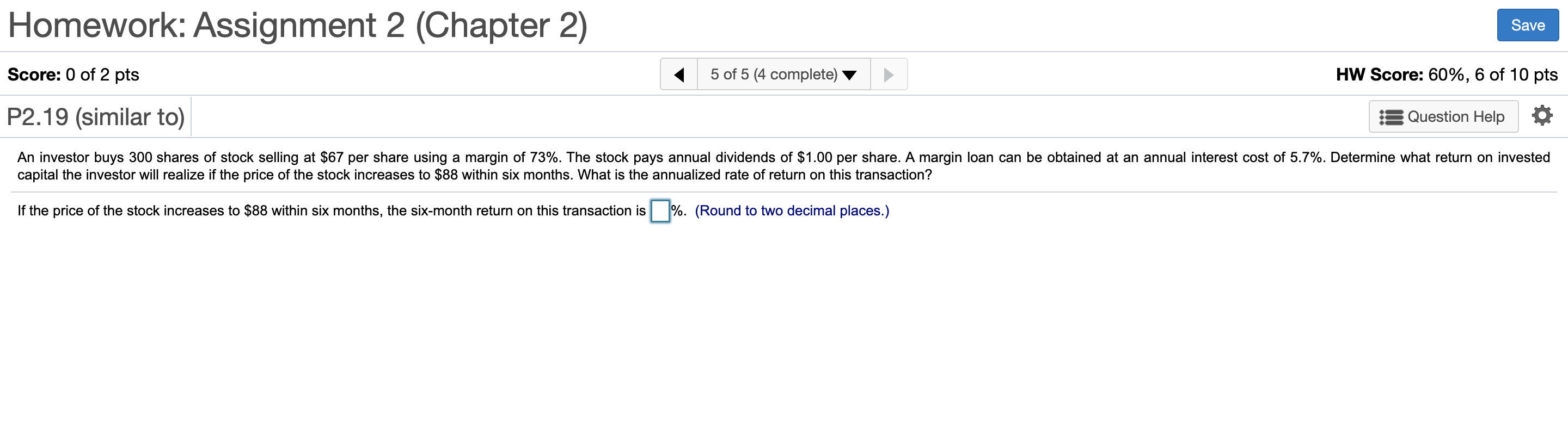  Homework: Assignment 2 (Chapter 2) Save Score: 0 of 2 pts