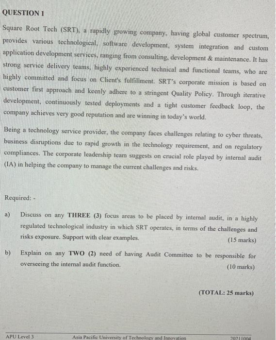  QUESTION 1 Square Root Tech (SRT), a rapidly growing company, having