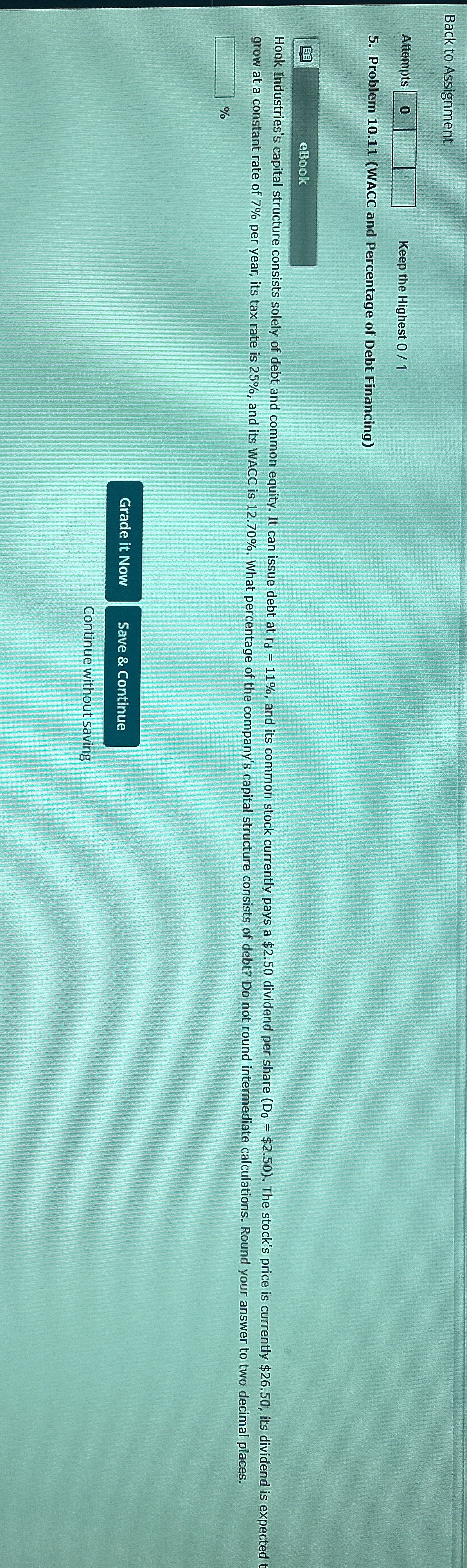  Back to Assignment Attempts Keep the Highest 01 5. Problem 10.11(WACC