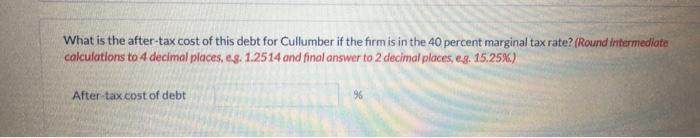 to be repaid to investors. Correspondingly, Cullumber must make interest payments into