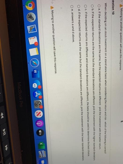  A Moving to another question will save this response. estion 10