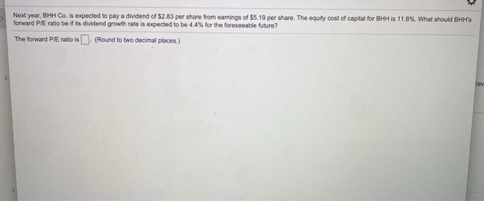  Next year, BHH Co. is expected to pay a dividend of