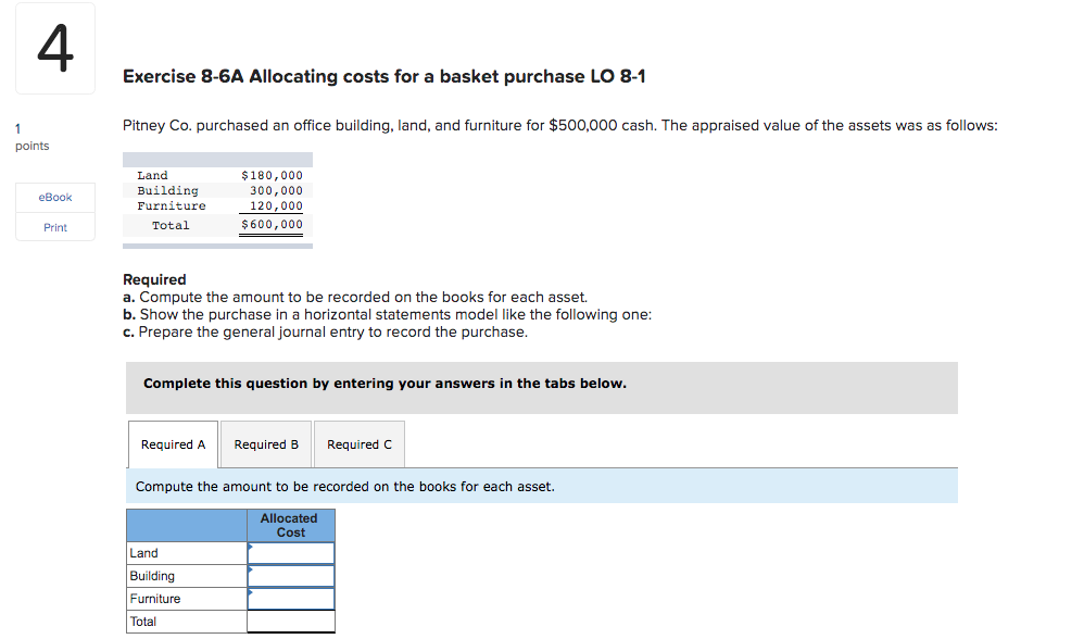  4 Exercise 8-6A Allocating costs for a basket purchase LO 8-1