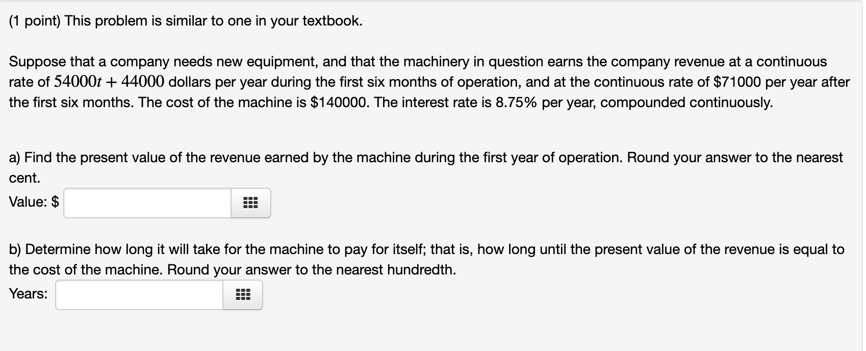 (1 point) This problem is similar to one in your textbook.