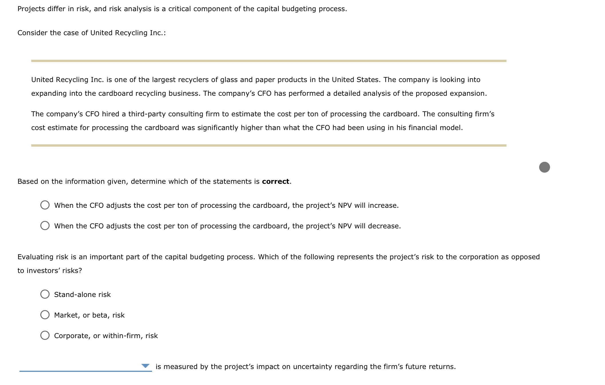  Projects differ in risk, and risk analysis is a critical component