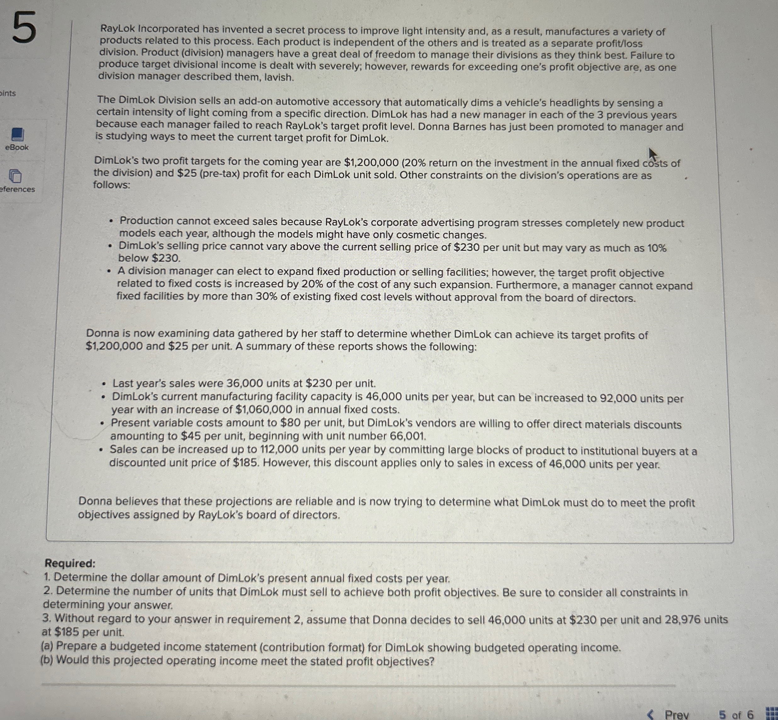  RayLok Incorporated has invented a secret process to improve light intensity