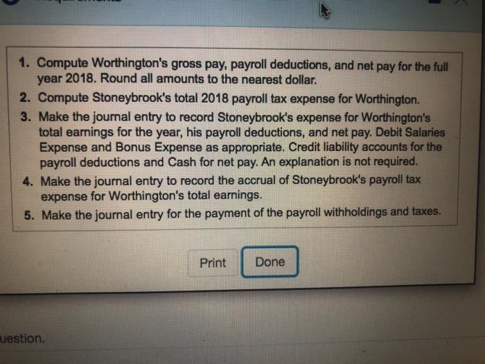  1. Compute Worthington's gross pay, payroll deductions, and net pay for