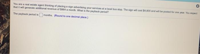 please ASAP o You are a real estate agent thinking of placing