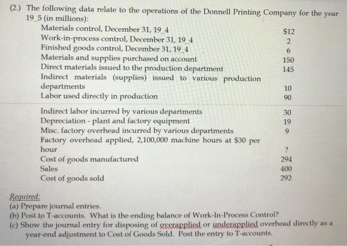 Please answer 2.) a,b,c (2.) The following data relate to the operations