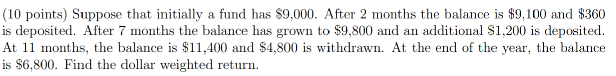 please show all work (10 points) Suppose that initially a fund has