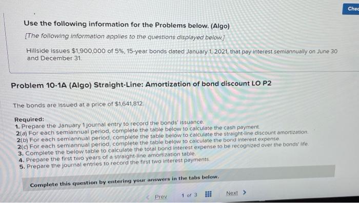  Chec Use the following information for the Problems below. (Algo) The