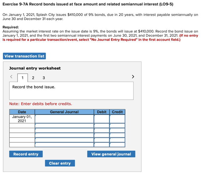 Exercise 9-7A Record bonds issued at face amount and related semiannual