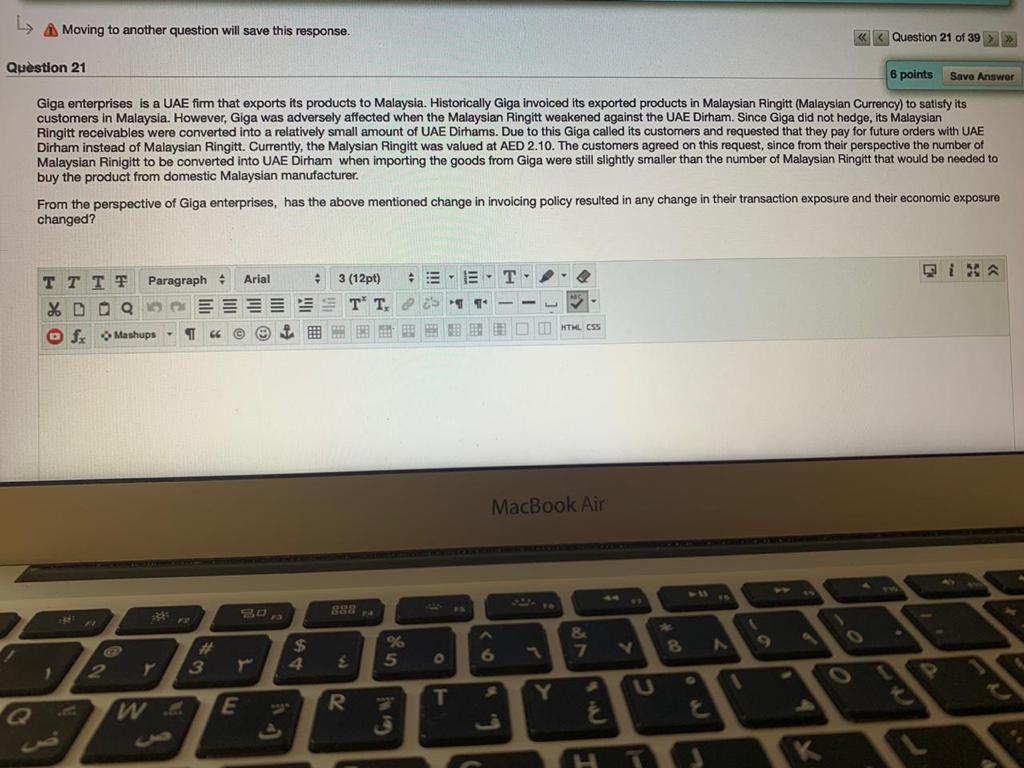  L> A Moving to another question will save this response. Question