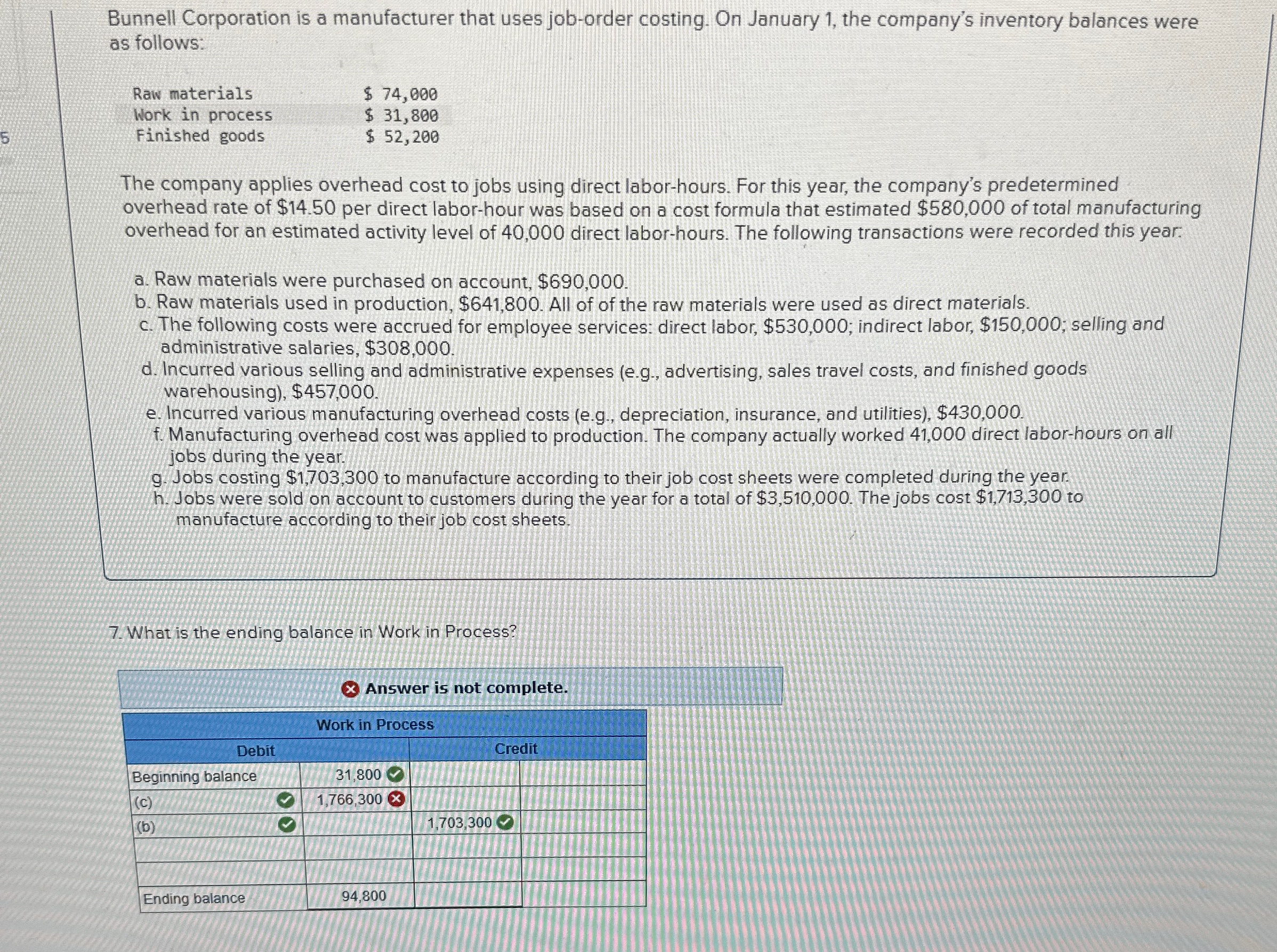  A) what is the ending balance in Work In Provess? B)