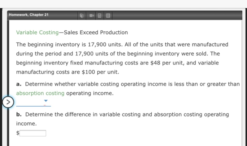 Homework, Chapter 21 Variable Costing-Sales Exceed Production The beginning inventory is