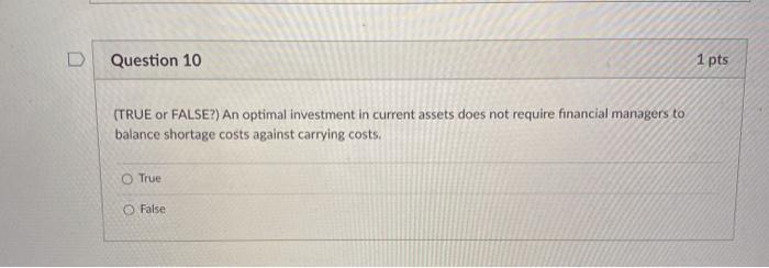  I need help with question 10-15 Question 10 1 pts (TRUE