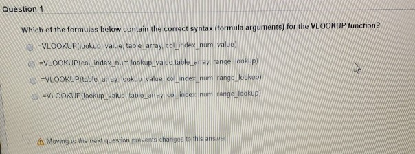 Question 1 Which of the formulas below contain the correct syntax