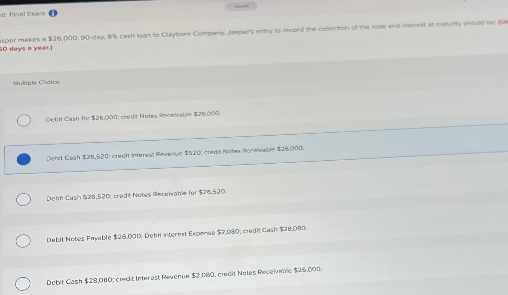  Final Exam 0 sper makes a $26,000,90-day, 8% cash loan to
