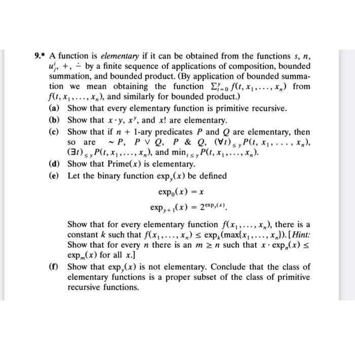  9.* A function is elementary if it can be obtained from