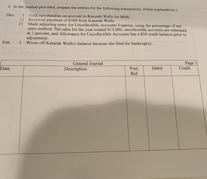  1 4. In the journal provided, prepare the entries for the