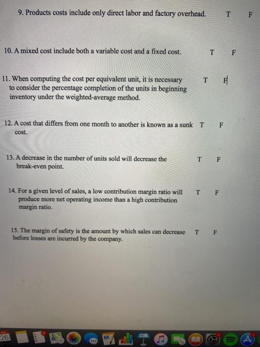 true or false problem 9. Products costs include only direct labor and
