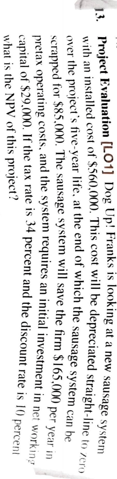  13. Project Evaluation [LO1] Dog Up! Franks is looking at a