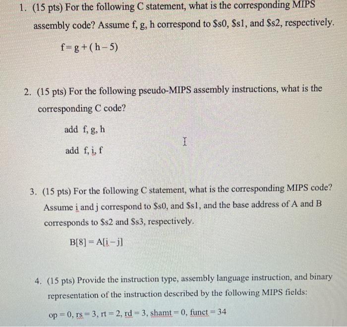  1. (15 pts) For the following C statement, what is the
