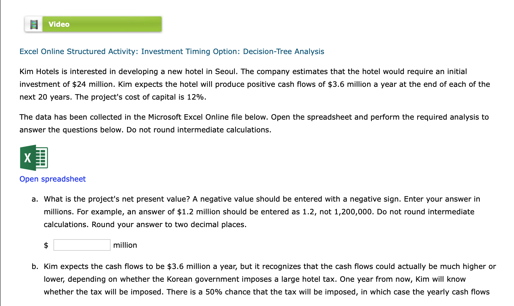 company estimates that the hotel would require an initial investment of $24