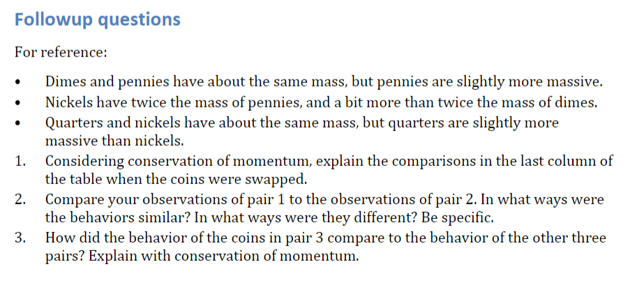 can line the coins up for a good direct collision. A nickel