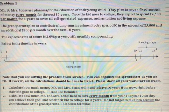  Problem 1 Mr. & Mrs. Jones are planning for the education
