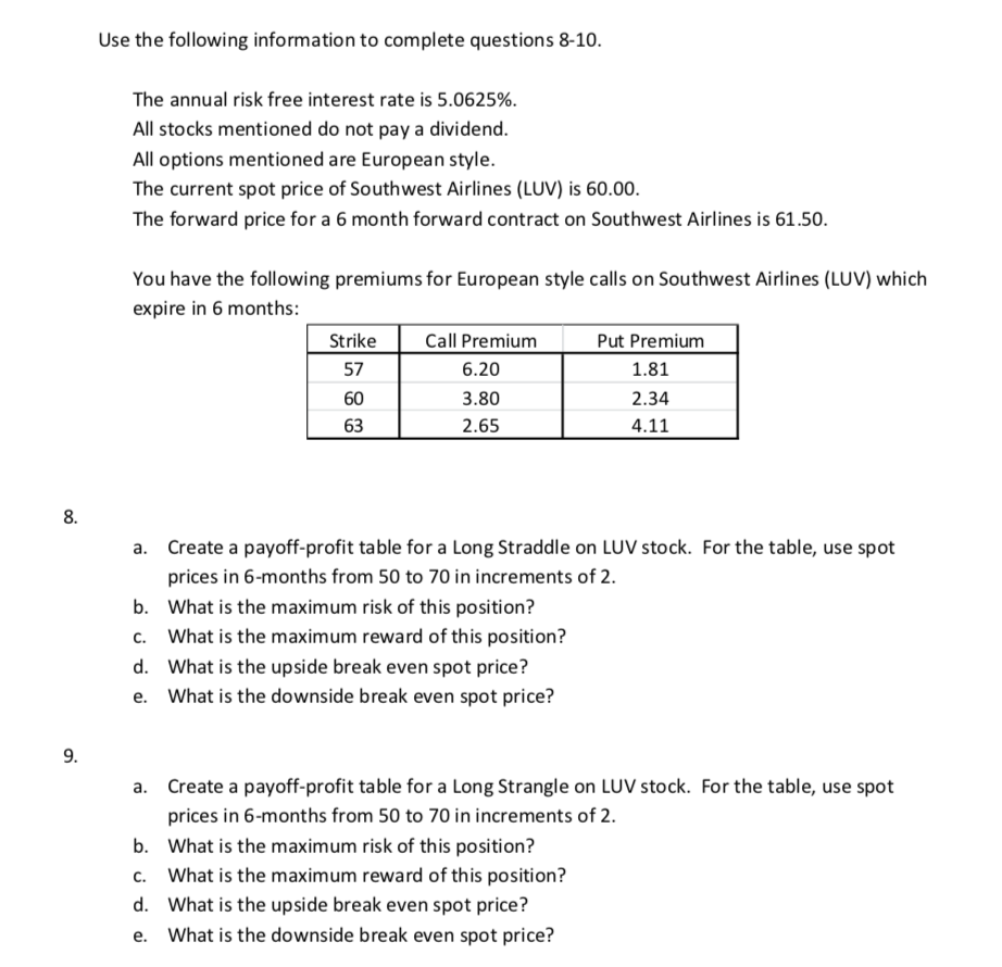 8 and 9 please. will give thumbs up Use the following information
