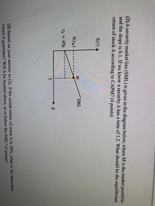  (2) A security market line (SML) is given in the diagram