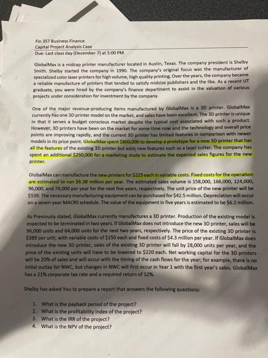 i need help with 1,2,3,4. on excel would be great. Fin 357