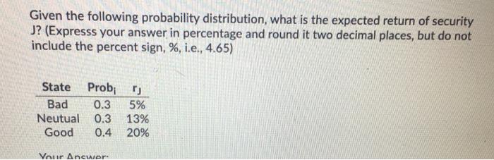  Given the following probability distribution, what is the expected return of