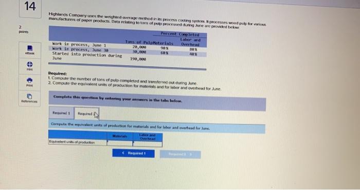 its process costing system. It processes wood pulp for various manufacturers of