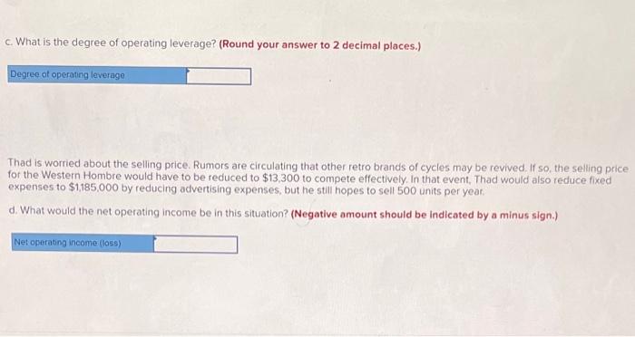 per unit $ 35 per unit $ 332,500 If your formulas are