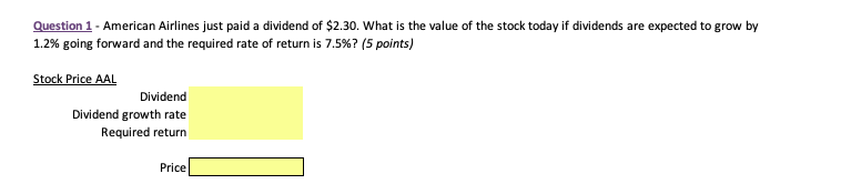PLEASE ANSWER QUESTION IN EXCEL WITH FORMULAS SHOWN THANKS! Question 1 -