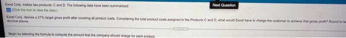  Next Question Excel Cor maken two proucte: Cundo. The following data