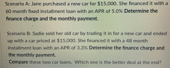  show work Scenario A: Jane purchased a new car for $15,000.