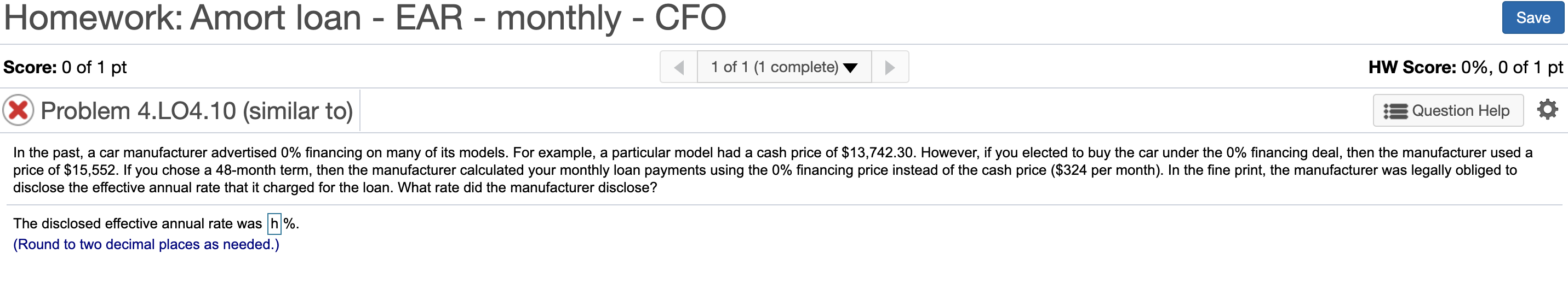 Homework: Amort loan - EAR - monthly - CFO Save Score: