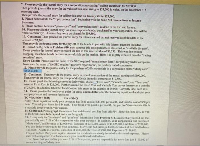  7. Please provide the journal entry for a corporation purchasing "trading