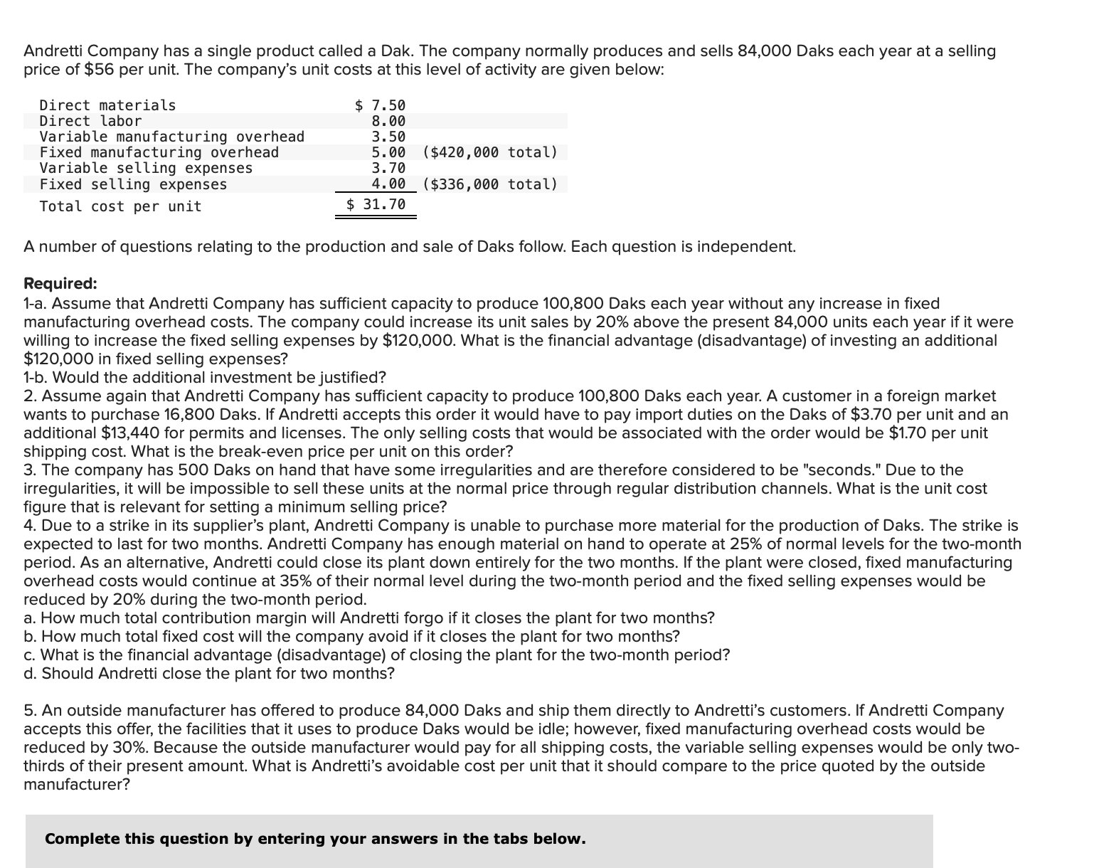 Andretti Company has a single product called a Dak. The company normally